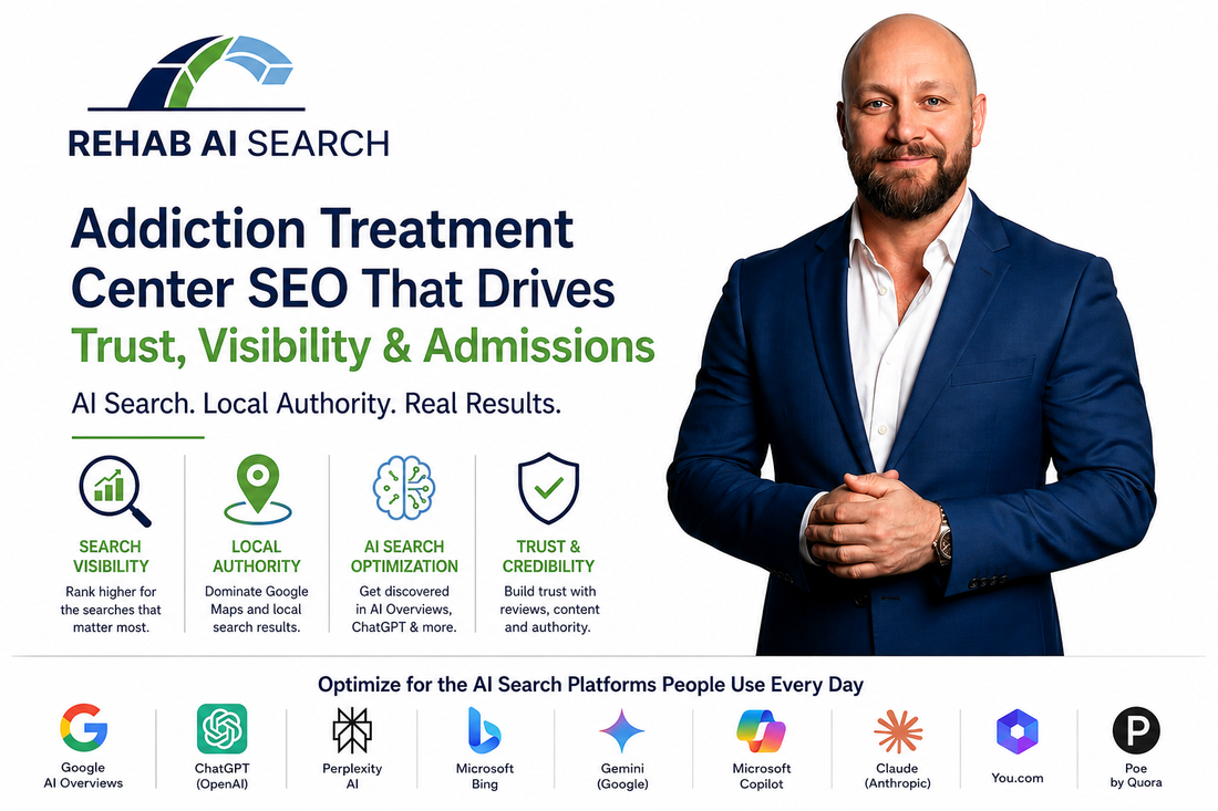 Addiction treatment center SEO framework with AI search visibility and Google Maps authority strategy