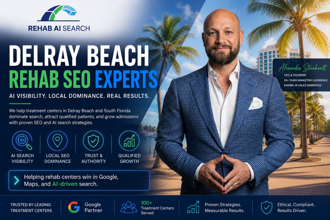 Alexander Steinhardt discussing Delray Beach rehab SEO and AI search visibility for treatment centers