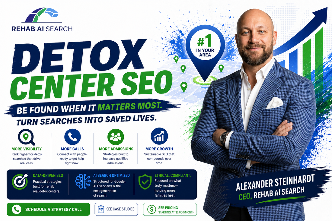 Detox Center SEO strategy using Google Maps, AI search visibility, local rankings, and trust signals for treatment centers