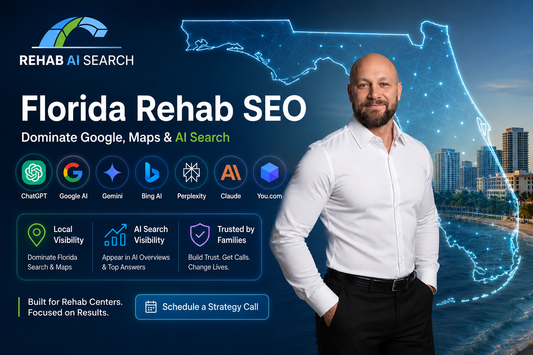 Florida Rehab SEO visual showing AI search visibility and local treatment center authority