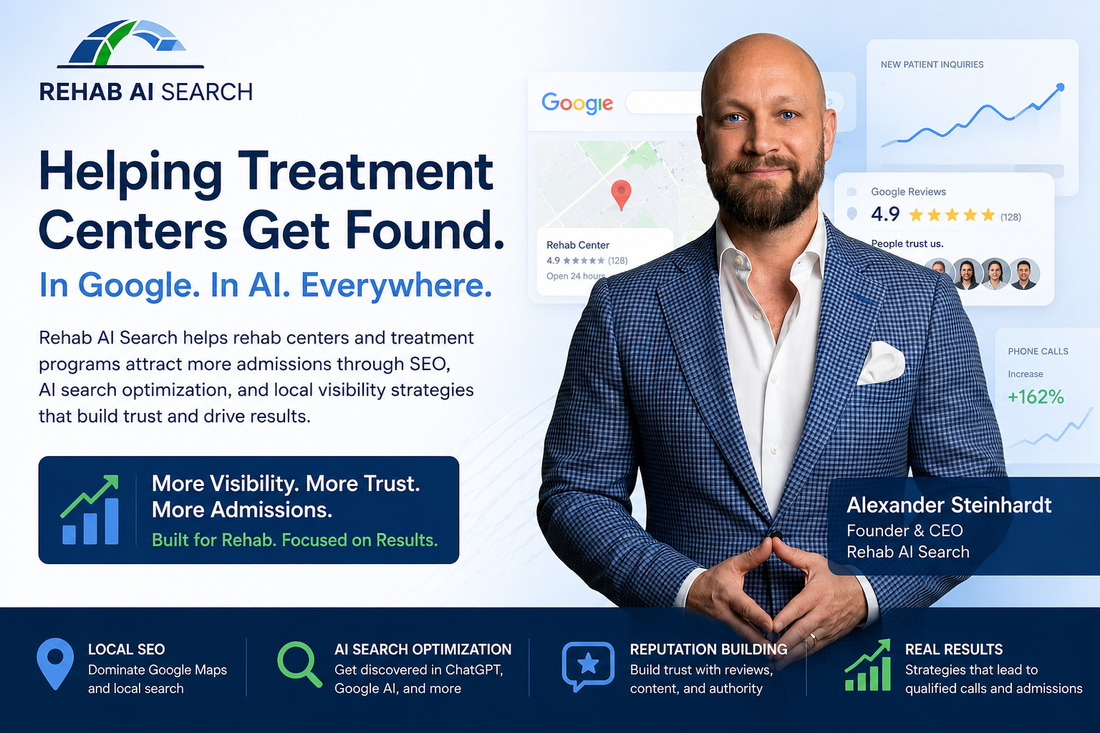 Google My Business optimization rehab centers strategy with Google Maps, reviews, local SEO, and AI search visibility.