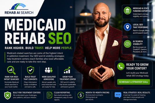 Medicaid rehab SEO strategy showing Google rankings, Medicaid treatment searches, AI visibility, and admissions growth for rehab centers.