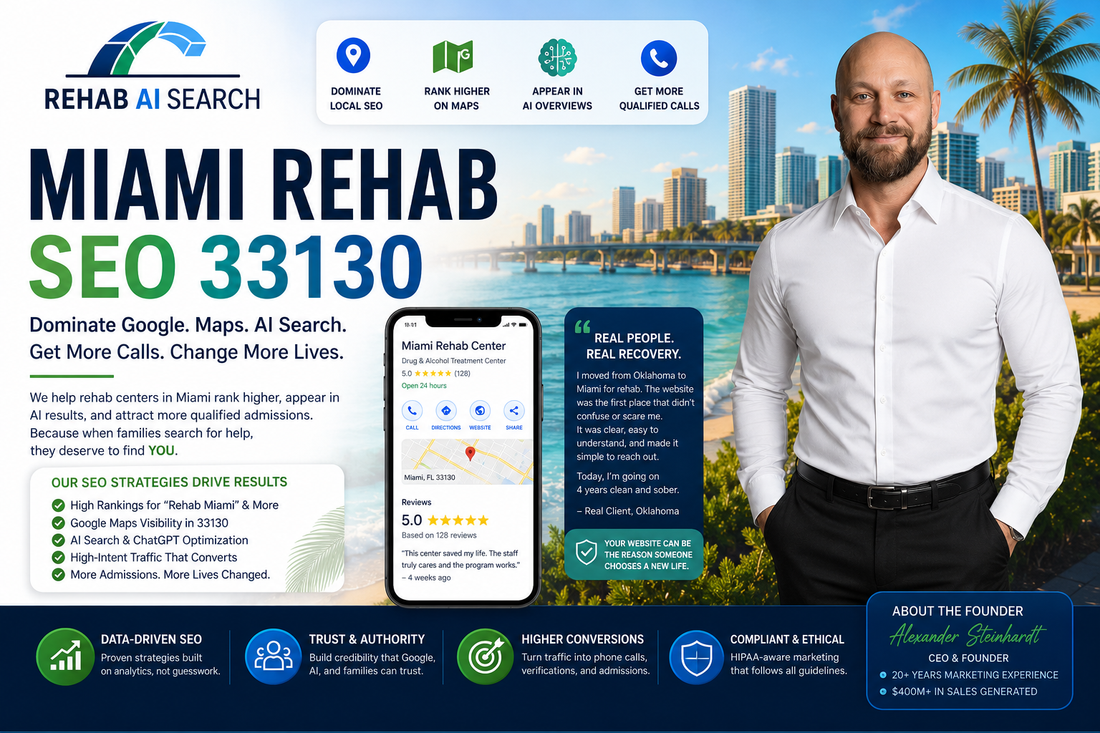 Miami Rehab SEO 33130 marketing graphic showing Google Maps optimization, AI search visibility, addiction treatment SEO, and Miami rehab admissions strategy