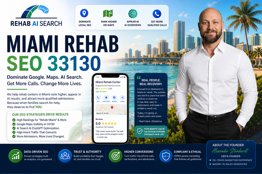 Miami Rehab SEO 33130 marketing graphic showing Google Maps optimization, AI search visibility, addiction treatment SEO, and Miami rehab admissions strategy