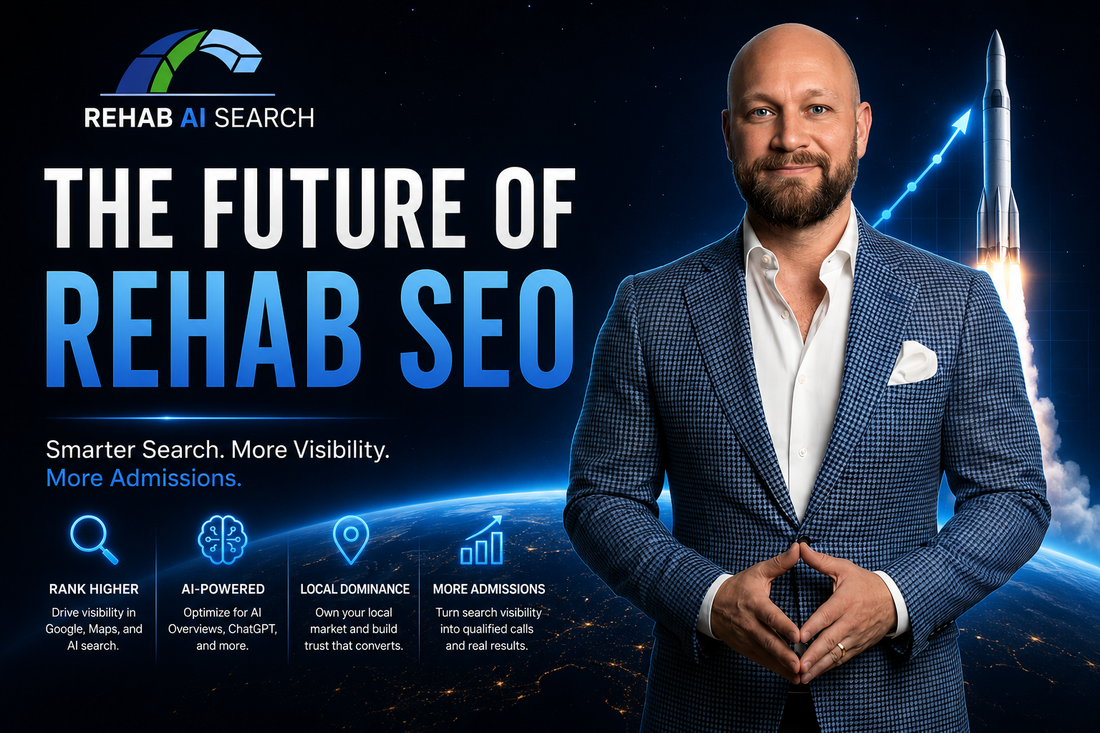 Rehab SEO strategy using Google rankings, AI search visibility, local SEO, and Rehab AI Search growth systems